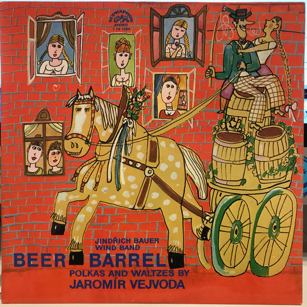 Jindřich Bauer Brass Band : Beer Barrel. Polkas And Waltzes By Jaromir Vejvoda (LP, Album)