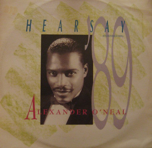 Alexander O'Neal : Hearsay '89 (Extended Mix) (12", Maxi)