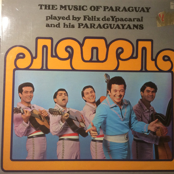 Felix De Ypacarai Y Sus Paraguayos : The Music Of Paraguay (LP, Album)