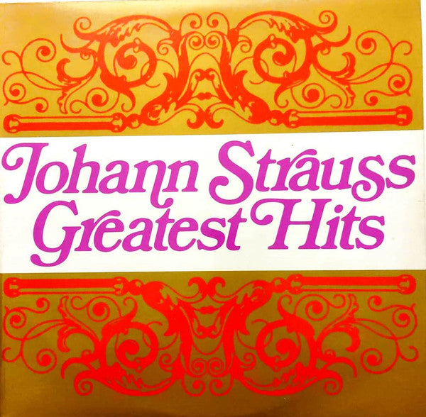 Johann Strauss Jr. : Johann Strauss Greatest Hits (LP, Comp)
