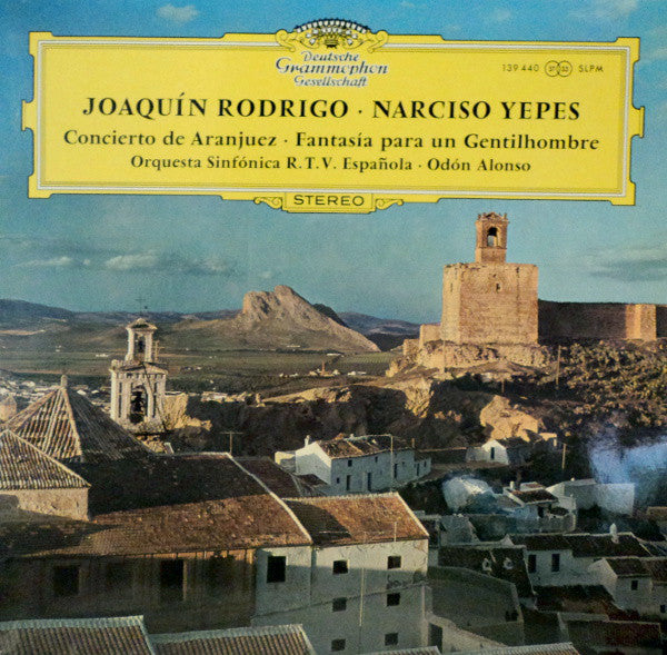 Joaquín Rodrigo · Narciso Yepes - Orquesta Sinfónica De RTVE · Odón Alonso : Concierto De Aranjuez / Fantasía Para Un Gentilhombre (LP)