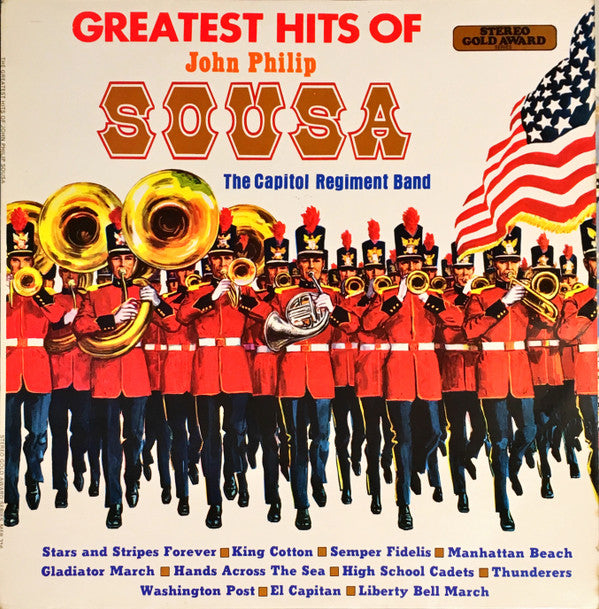 The Capitol Regiment Band : The Greatest Hits Of John Philip Sousa (LP, Album)