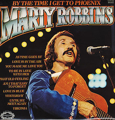 Marty Robbins : By The Time I Get To Phoenix (LP, Album, RE)