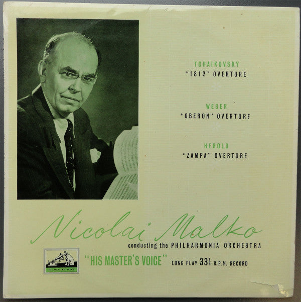 Nicolai Malko Conducting Philharmonia Orchestra : Tchaikovsky "1812" Overture Op. 49 / Weber "Oberon" Overture / Herold "Zampa" Overture (10")