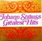 Johann Strauss Jr. : Johann Strauss Greatest Hits (LP, Comp)