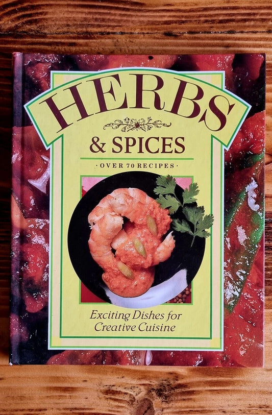 Herbs and Spices: Exciting Dishes for Creative Cuisine Judith Ferguson Cook Book