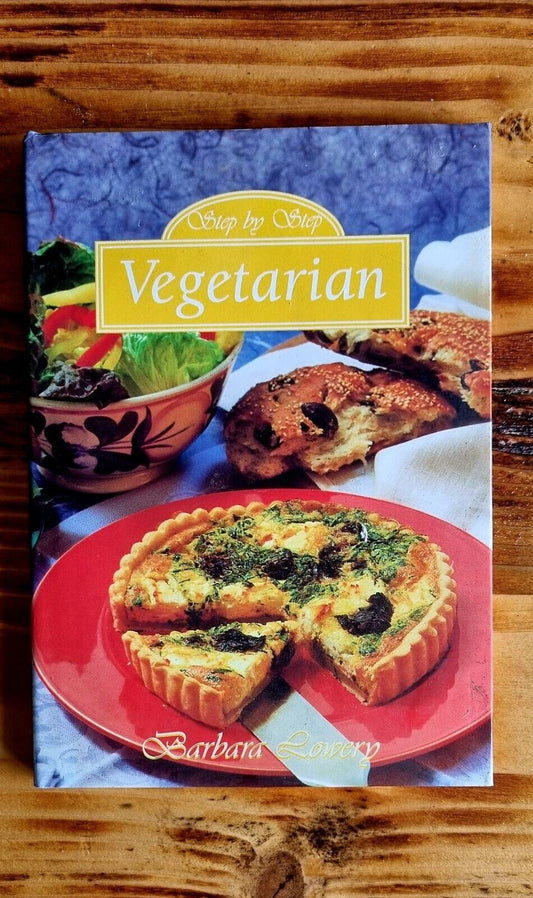 STEP BY STEP VEGETARIAN by BARBARA LOWERY | 1st Edition Cook Book | FREE POST